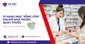 10 hạng mục "sống còn" khi mở nhà thuốc, quầy thuốc (mới nhất 2026)