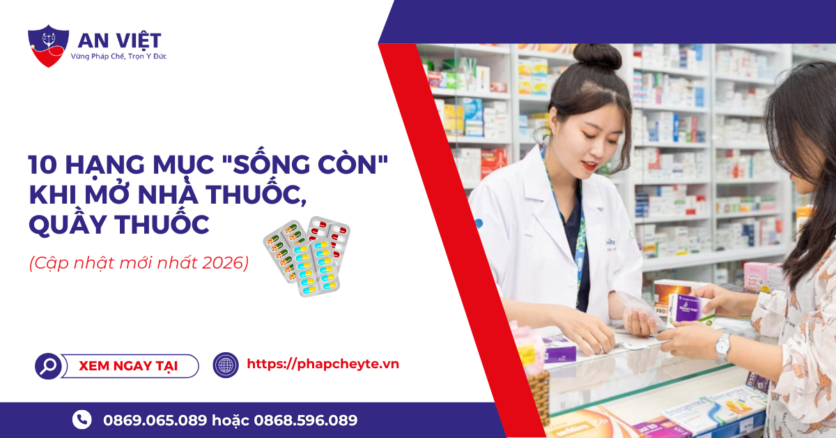 10 hạng mục "sống còn" khi mở nhà thuốc, quầy thuốc đạt chuẩn GPP