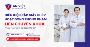 điều kiện cấp giấy phép hoạt động phòng khám liên chuyên khoa